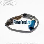 Sonda lambda dupa catalizator Ford Focus 2004-2007 1.4 80 cp