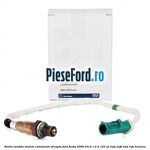 Sonda lambda inainte catalizator dreapta Ford Fiesta 2008-2012 1.6 Ti 120 cp HXJA, HXJB, HXJE, RVJA benzina