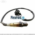 Sonda lambda inainte catalizator dupa an 05/2015 Ford Fiesta 2013-2017 1.0 EcoBoost 100 cp