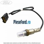 Sonda lambda inainte catalizator euro 6 Ford Ka 2009-2016 1.2 69 cp 169A4000, FP4 benzina