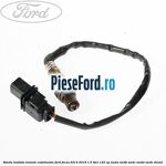 Sonda lambda inainte catalizator Ford Focus 2014-2018 1.5 TDCi 120 cp XWDA, XWDB, XWDC, XWDD, XWDE diesel