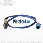 Sonda lambda la catalizator Ford Tourneo Connect 2013-2018 1.0 EcoBoost 100 cp B3GA, M2GA, M2GB benzina