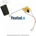 Sonda litrometrica Ford Fiesta 2013-2017 1.5 TDCi 100 cp XUJH diesel