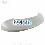 Spoiler Hayon Ford B-Max 1.6 Ti 105 cp IQJA, IQJC benzina