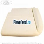 Spuma sezut scaun fata dreapta interioara Ford Transit Connect 2013-2018 1.5 TDCi 75 cp