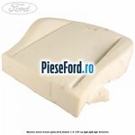Spuma sezut scaun gata Ford Fusion 1.6 100 cp