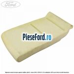 Spuma sezut scaun spate mijloc Ford C-Max 2011-2015 1.0 EcoBoost 125 cp
