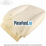 Spuma spatar scaun fata dreapta 4/5 usi Ford Focus 2008-2011 1.4 80 cp