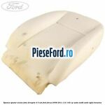 Spuma spatar scaun fata dreapta 4/5 usi Ford Focus 2008-2011 2.0 145 cp