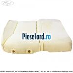 Spuma spatar scaun fata dreapta Ford Ranger 2012-2015 3.2 TDCi 4x4 200 cp