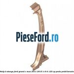 Stalp B stanga Ford Grand C-Max 2011-2015 1.6 Ti 125 cp