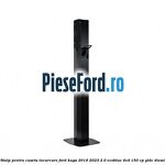 Stalp pentru caseta incarcare Ford Kuga 2019-2023 2.0 EcoBlue 4x4 150 cp YLDC diesel
