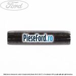 Stift furca timonerie cutie 6 trepte Ford Fiesta 2013-2017 1.0 EcoBoost 100 cp SFJA, SFJB, SFJC, SFJD benzina