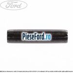 Stift furca timonerie cutie 6 trepte Ford Focus 2014-2018 1.0 EcoBoost 100 cp