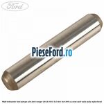 Stift intinzator lant pompa ulei Ford Ranger 2012-2015 3.2 TDCi 4x4 200 cp ENSA, SA2R, SA2S, SA2W, SAFA diesel