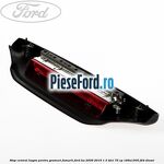 Stop central hayon pentru geamuri fumurii Ford Ka 2009-2016 1.3 TDCi 75 cp