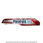 Stop dreapta Ford Tourneo Custom 2014-2018 2.2 TDCi 100 cp