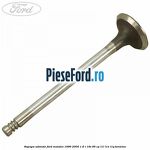 Supapa admisie Ford Mondeo 1996-2000 1.6 i 16V 95 cp L1L, L1N, L1Q benzina