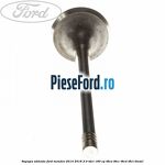 Supapa admisie Ford Mondeo 2014-2018 2.0 TDCi 180 cp