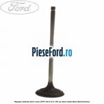 Supapa admisie Ford S-Max 2007-2014 2.0 145 cp