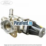 Supapa EGR racire cu apa Ford Transit 2014-2018 2.2 TDCi RWD 155 cp CV24, CVR5, UYR6 diesel