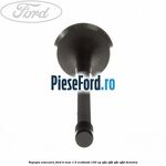 Supapa evacuare Ford B-Max 1.0 EcoBoost 100 cp SFJA, SFJB, SFJC, SFJD benzina