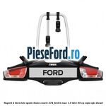 Suport 2 biciclete spate Thule Coach 274 Ford B-Max 1.5 TDCi 95 cp XVJA, XVJC diesel