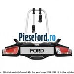 Suport 2 biciclete spate Thule Coach 274 Ford Grand C-Max 2016-2020 1.6 Ti 85 cp XTDA benzina