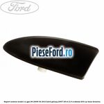 Suport antena, model cu GPS 06/2009-04/2015 Ford Galaxy 2007-2014 2.0 EcoBoost 203 cp