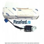 Suport antena model GPS Ford Fiesta 2013-2017 1.0 65 cp XMJA, XMJB, XMJC, XMJD benzina
