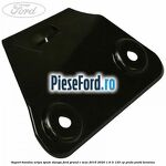 Suport bandou aripa spate stanga Ford Grand C-Max 2016-2020 1.6 Ti 125 cp