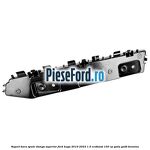 Suport bara spate stanga superior Ford Kuga 2019-2023 1.5 EcoBoost 150 cp