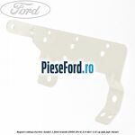 Suport cablaj electric model 1 Ford Transit 2006-2014 2.4 TDCi 115 cp