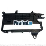 Suport capac acoperire filtru habitaclu Ford Tourneo Connect 2013-2018 1.5 TDCi 120 cp XWGA, XWGB, XWGC diesel