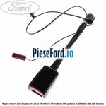 Suport centura fata dreapta Ford Focus 2014-2018 1.0 EcoBoost 100 cp