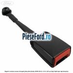 Suport centura scaun dreapta fata Ford Fiesta 2008-2012 1.6 Ti 120 cp
