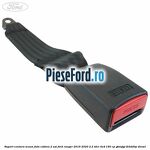 Suport centura scaun fata cabina 2 usi Ford Ranger 2016-2020 2.2 TDCi 4x4 160 cp
