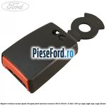 Suport centura scaun spate dreapta Ford Tourneo Connect 2013-2018 1.5 TDCi 100 cp