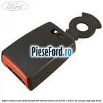 Suport centura scaun spate dreapta Ford Tourneo Connect 2013-2018 1.5 TDCi 120 cp