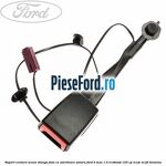 Suport centura scaun stanga fata cu avertizare sonora Ford B-Max 1.0 EcoBoost 125 cp