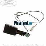 Suport centura scaun stanga fata cu avertizare sonora Ford Ka 1996-2008 1.3 i 50 cp