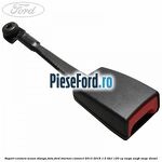 Suport centura scaun stanga fata Ford Tourneo Connect 2013-2018 1.5 TDCi 120 cp