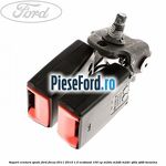 Suport centura spate Ford Focus 2011-2014 1.0 EcoBoost 100 cp