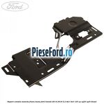 Suport consola maneta frana mana Ford Transit 2014-2018 2.2 TDCi 4x4 125 cp