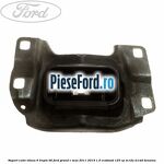 Suport cutie viteza 6 trepte B6 Ford Grand C-Max 2011-2015 1.0 EcoBoost 125 cp