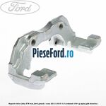Suport etrier fata 278 MM Ford Grand C-Max 2011-2015 1.6 EcoBoost 150 cp JQDA, JQDB benzina