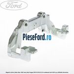 Suport etrier fata disc 320 MM Ford Kuga 2016-2018 2.0 EcoBoost 4x4 230 cp C20HDTX benzina