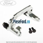 Suport etrier spate 253 MM Ford Fiesta 2013-2017 1.6 ST 200 200 cp JTJC benzina