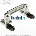 Suport etrier spate Ford Mondeo 2019-2023 1.5 EcoBoost 165 cp