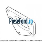 Suport fixare clapeta acceleratie Ford S-Max 2007-2014 2.0 TDCi 115 cp